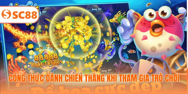 Công thức dành chiến thắng khi tham gia trò chơi